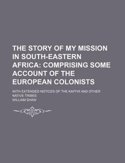 The Story of My Mission in South-Eastern Afric The Story of My Mission in South-Eastern Afric