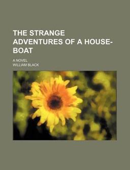 The Strange Adventures of a House-Boat