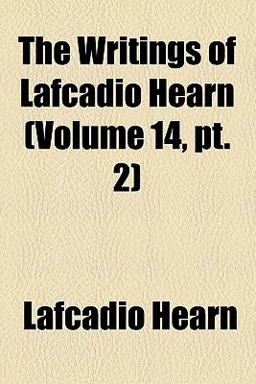 The Writings of Lafcadio Hearn