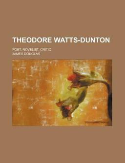 Theodore Watts-Dunton
