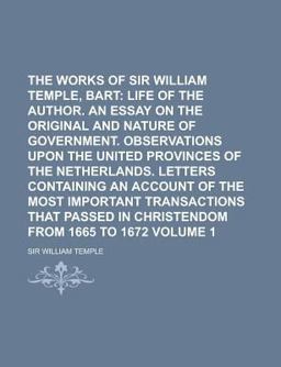 The Works of Sir William Temple, Bart