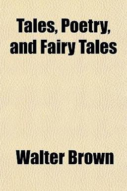 Tales, Poetry, and Fairy Tales