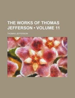 The Works of Thomas Jefferson