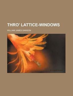 Thro' Lattice-Windows Thro' Lattice-Windows