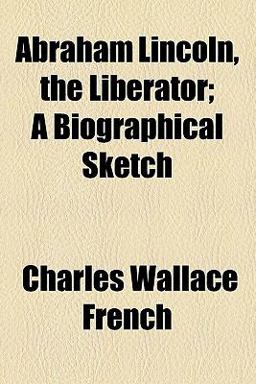 Abraham Lincoln, the Liberator