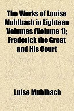 The Works of Louise Mühlbach In