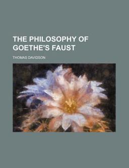 The Philosophy of Goethe's Faust The Philosophy of Goethe's Faust