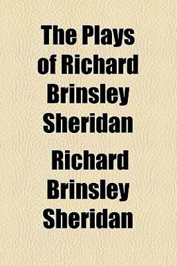 The Plays of Richard Brinsley Sheridan