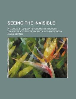 Seeing the Invisible