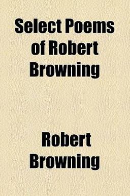Select Poems of Robert Browning