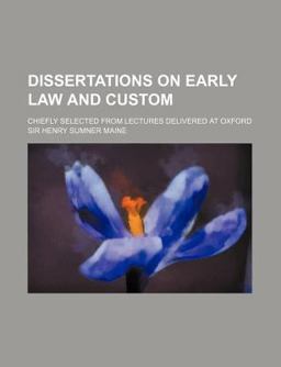 Dissertations on Early Law and Custom