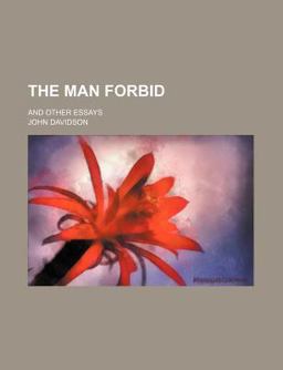 The Man Forbid; and Other Essays