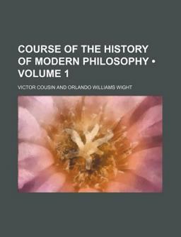 Course of the History of Modern Philosophy