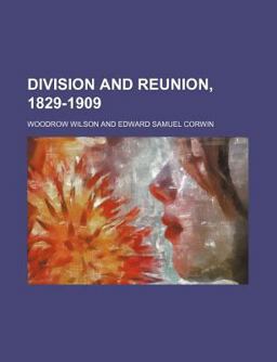 Division and Reunion, 1829-1909