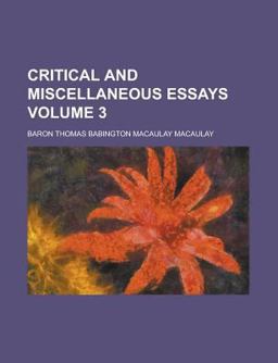 Critical and Miscellaneous Essays