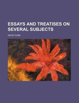 Essays and Treatises on Several Subjects