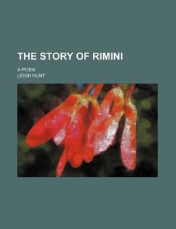The Story of Rimini; a Poem