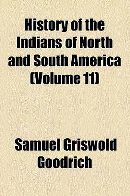 History of the Indians of North and South America