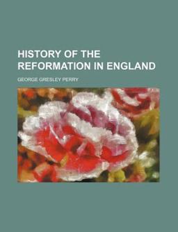 History of the Reformation in England