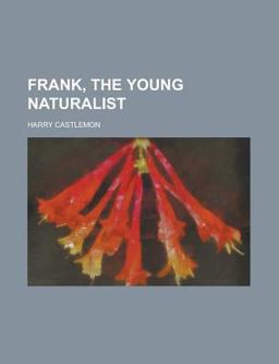 Frank, the Young Naturalist