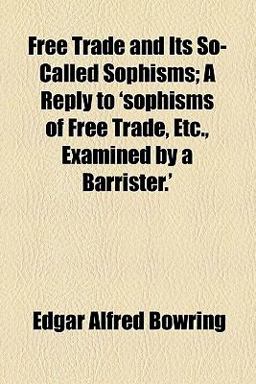 Free Trade and Its So-Called Sophisms