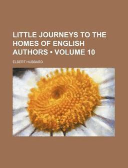 Little Journeys to the Homes of English Authors