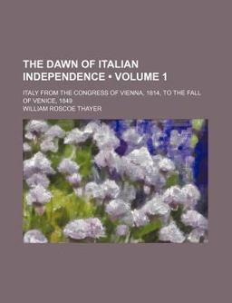 The Dawn of Italian Independence