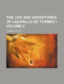 The Life and Adventures of Lazarillo de Tormes