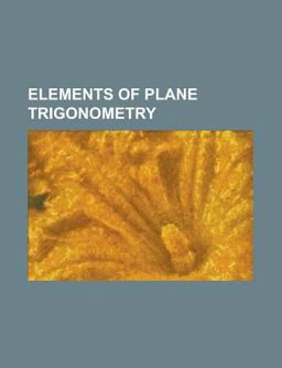 Elements of Plane Trigonometry