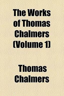 The Works of Thomas Chalmers