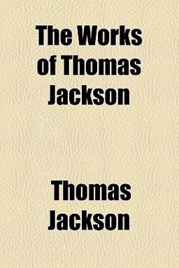 The Works of Thomas Jackson