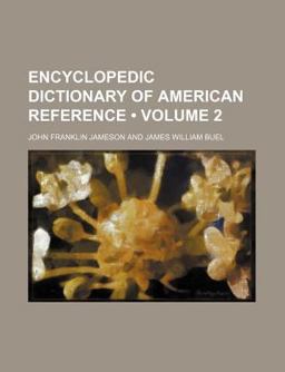 Encyclopedic Dictionary of American Reference