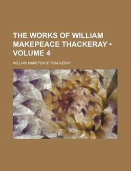 The Works of William Makepeace Thackeray