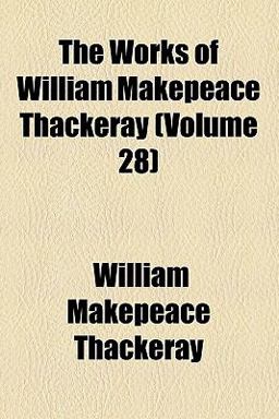 The Works of William Makepeace Thackeray