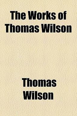 The Works of Thomas Wilson