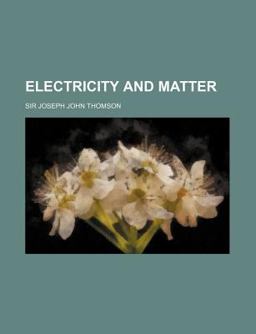 Electricity and Matter
