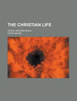 The Christian Life, Social and Individual