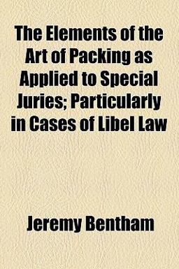 The Elements of the Art of Packing As Applied to Special Juries