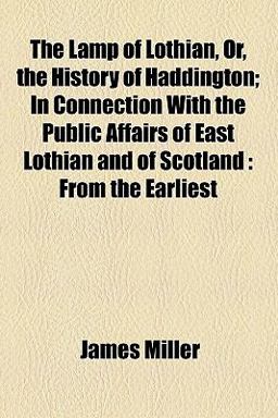 The Lamp of Lothian, or, the History of Haddington