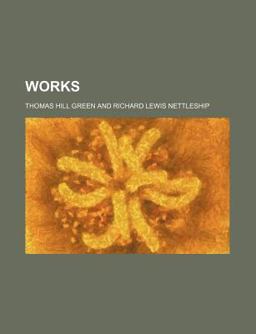 Works of Thomas Hill Green