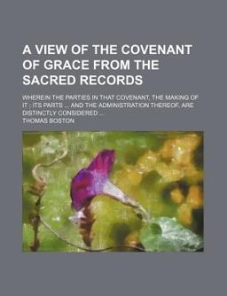 A View of the Covenant of Grace from the Sacred Records