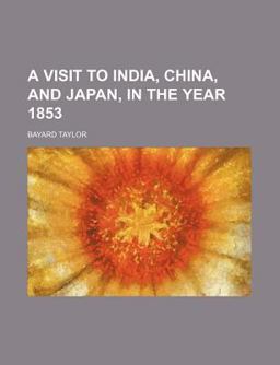 A Visit to India, China, and Japan, in the Year 1853