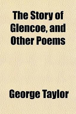 The Story of Glencoe, and Other Poems