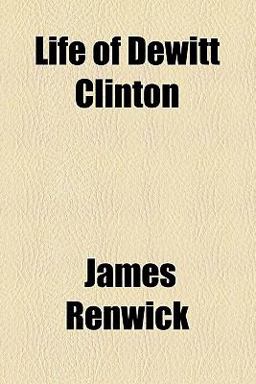 Life of Dewitt Clinton Life of Dewitt Clinton