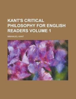 Kant's Critical Philosophy for English Readers