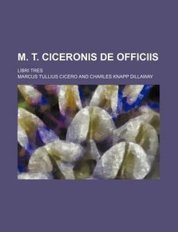 M T Ciceronis de Officiis