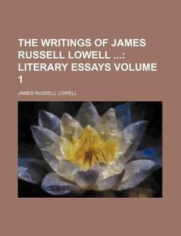The Writings of James Russell Lowell