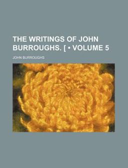 The Writings of John Burroughs [V 1-20