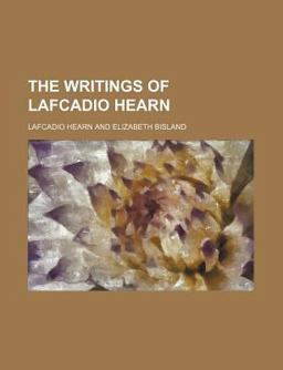 The Writings of Lafcadio Hearn