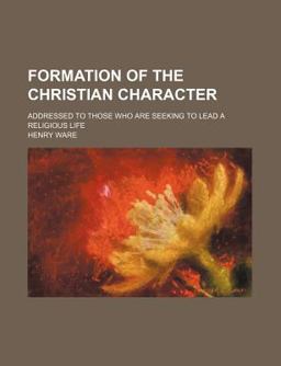 On the Formation of the Christian Character